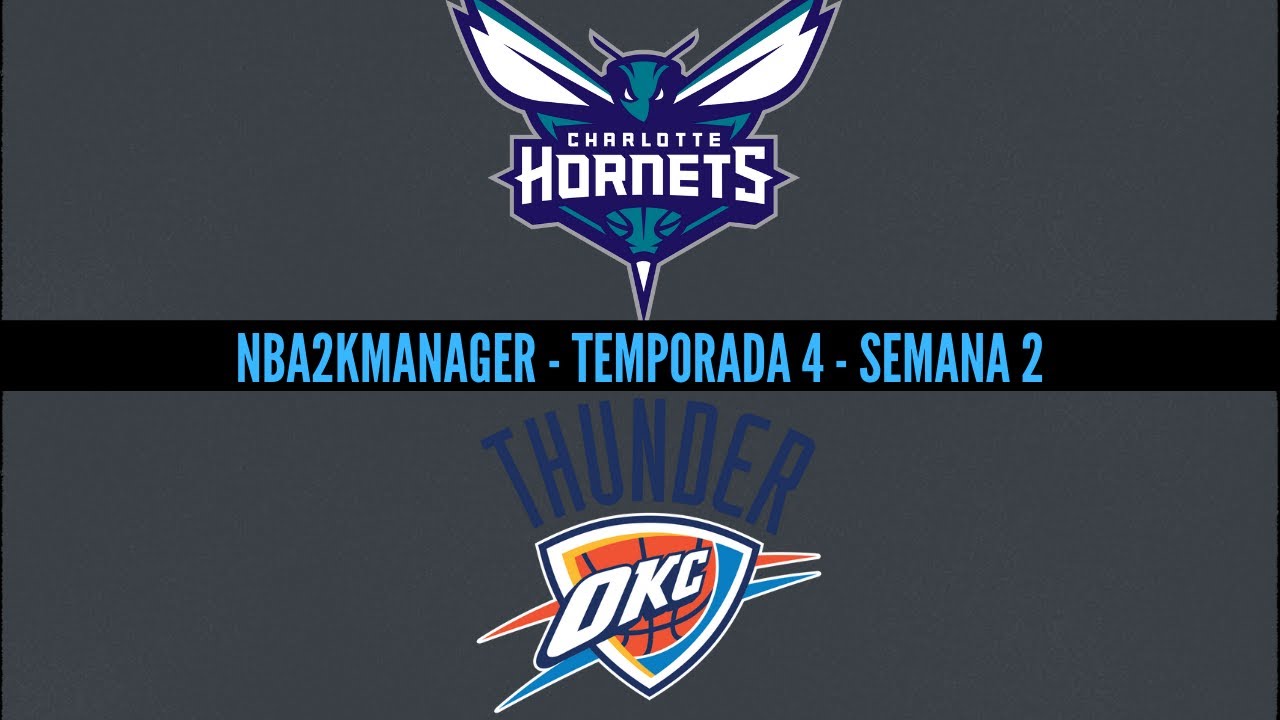 NBA2K Manager - Semana 2 - (2-1)Hornets @ Thunder(3-0)