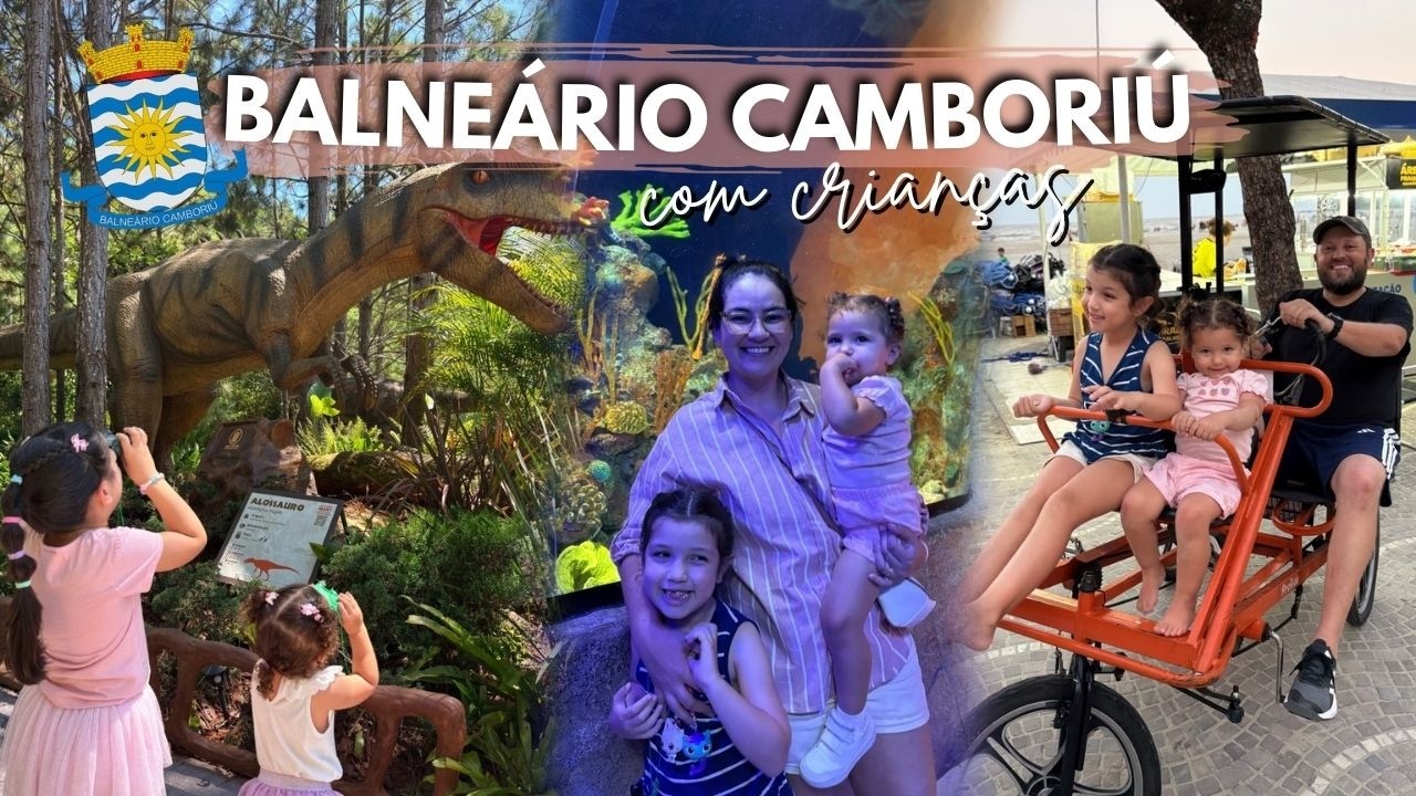 UM DIA EM BALNEÁRIO CAMBORIU COM CRIANÇAS o que fazer?