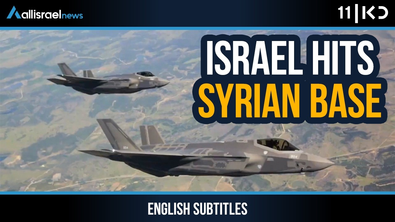 Israel Strikes Syria Base to Stop Turkish Military Deployment | KAN 11