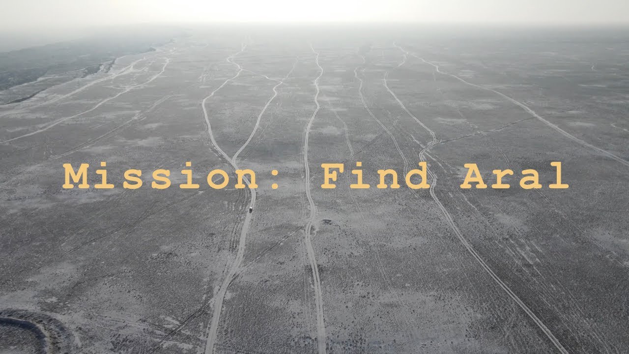 Mission: Find Aral [Official Trailer] - Story of the Aral Sea in Karakaralpakstan