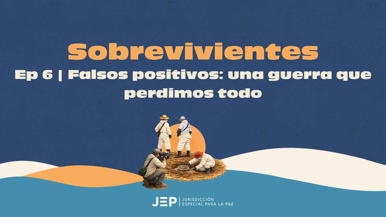Sobrevivientes | Episodio 06 | Falsos positivos: Una guerra que perdimos todos