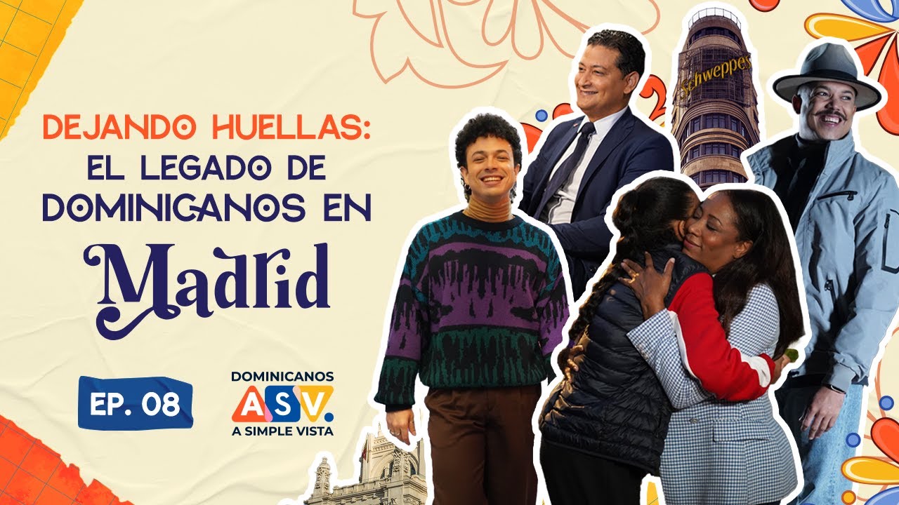 Dejando huellas: El legado de dominicanos en Madrid I EP. 08 I Dominicanos A Simple Vista