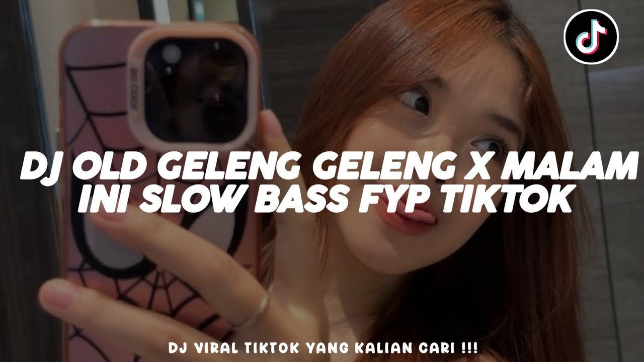 DJ OLD GELENG GELENG X MALAM INI SLOW BASS FYP TIKTOK TERBARU 2025!!!