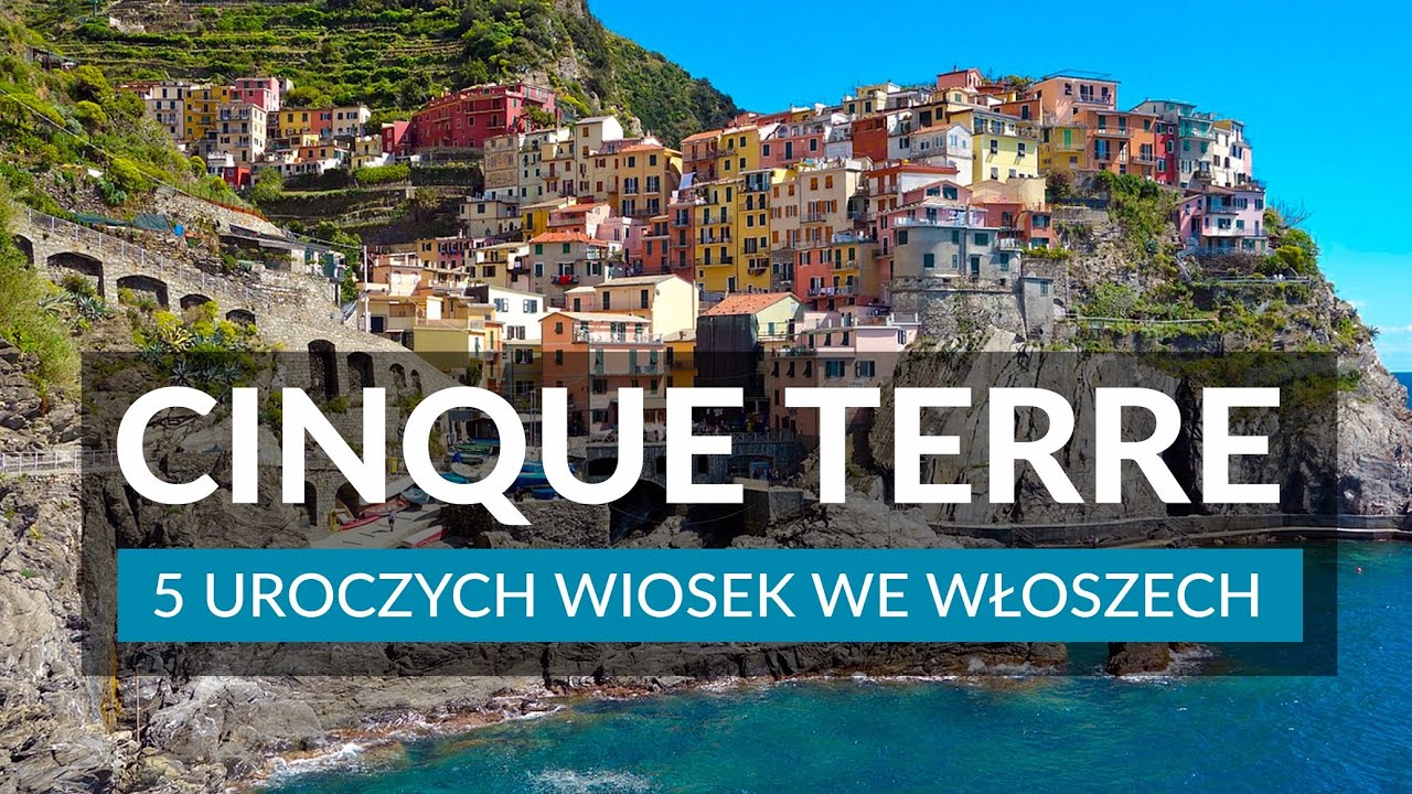 CINQUE TERRE - 5 uroczych wiosek we Włoszech | Ciekawostki i atrakcje | Praktyczny przewodnik