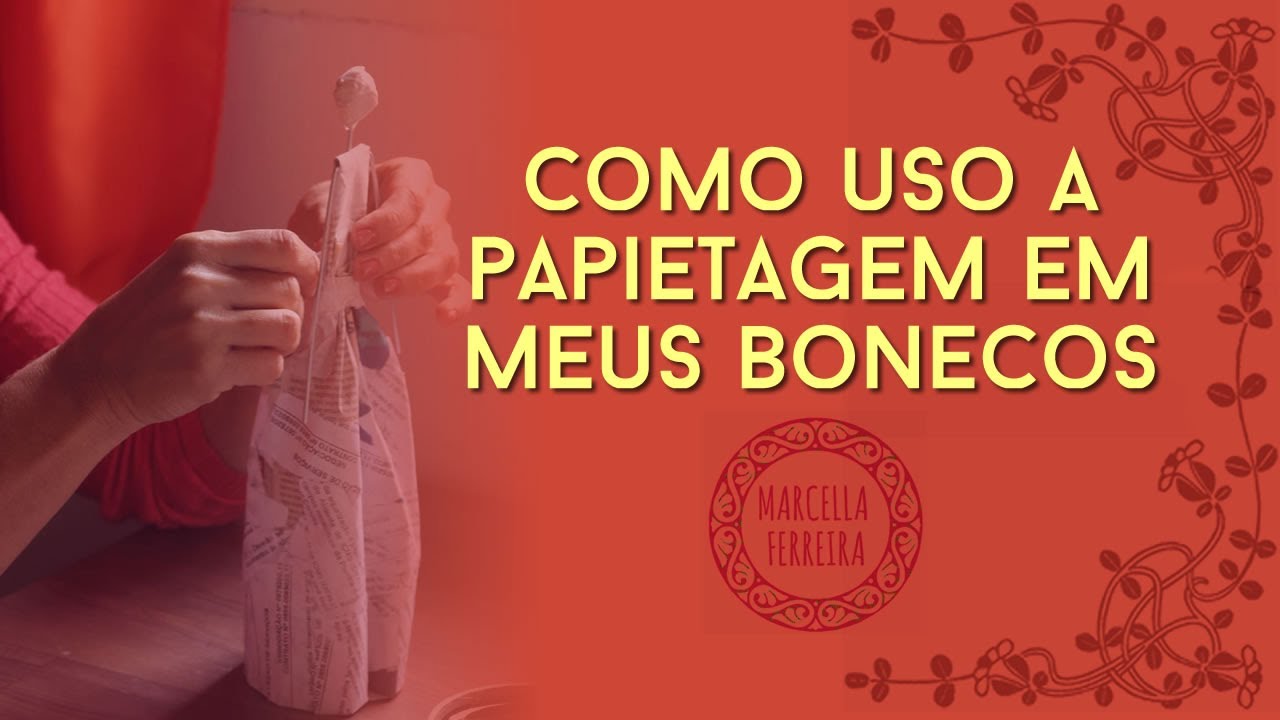 Papietagem - Como uso a técnica em meus bonecos.