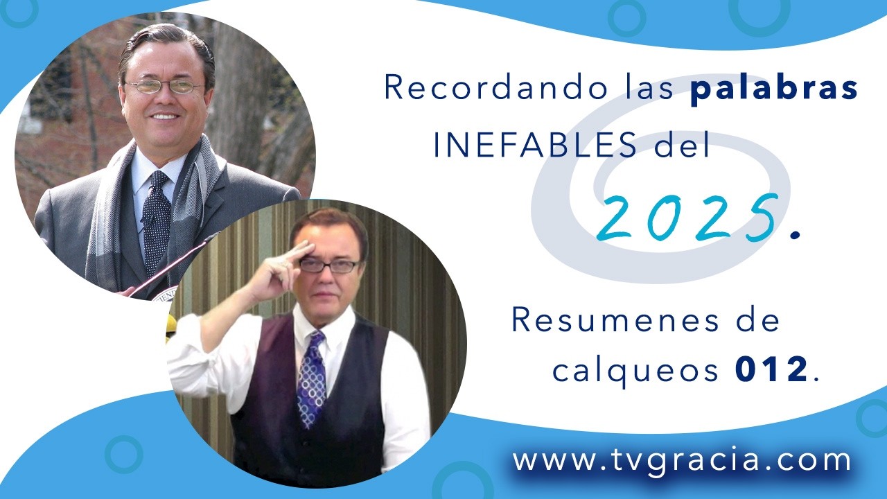 Resumen 012 Conferencias 2025 TvGracia