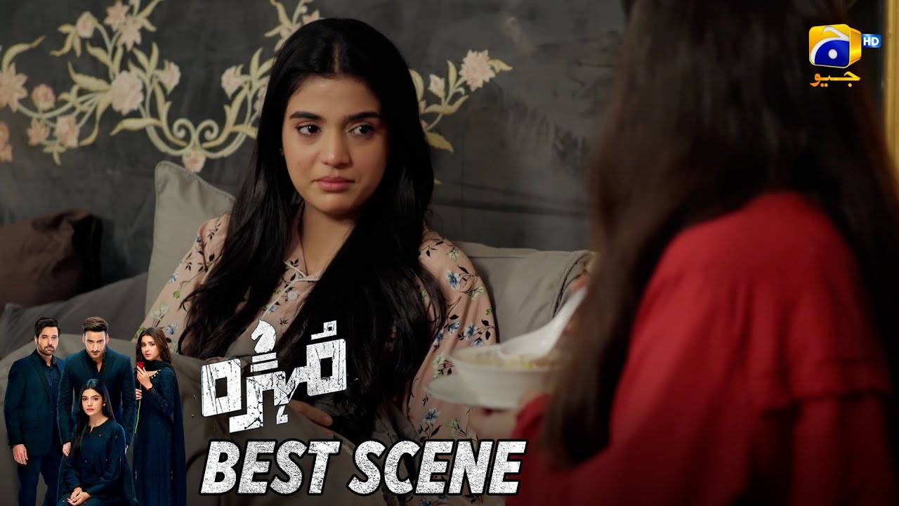 Mohra Episode 56 | 𝐁𝐞𝐬𝐭 𝐒𝐜𝐞𝐧𝐞 𝟎𝟑 | Mikaal Zulfiqar - Laiba Khan - Aagha Ali | HAR PAL GEO