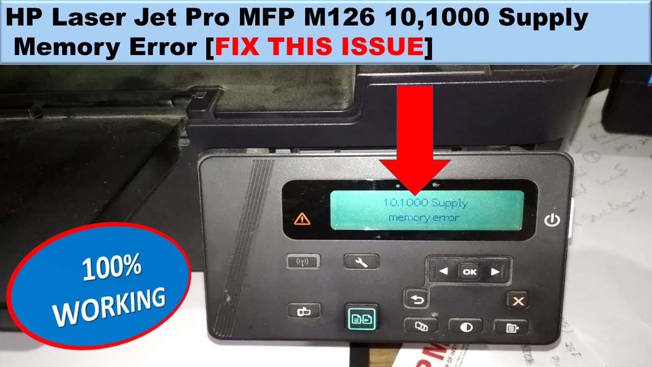 Hp LaserJet pro mfp m126nw 10,1000 supply memory error,supply memory error10.0000 supply memoryerror