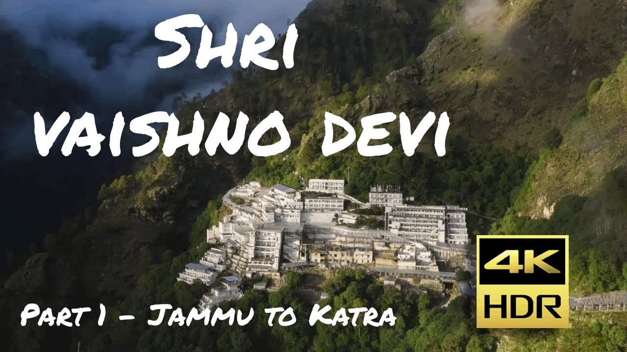 Vaisho Devi Blog, Jammu to Katra | 4K HDR