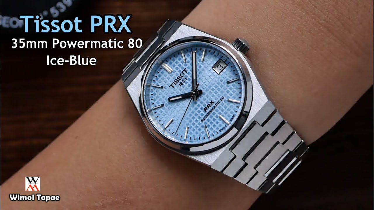 ของต้องขาดอีกแน่ๆ Tissot PRX 35mm Powermatic 80 Ice Blue - Wimol Tapae