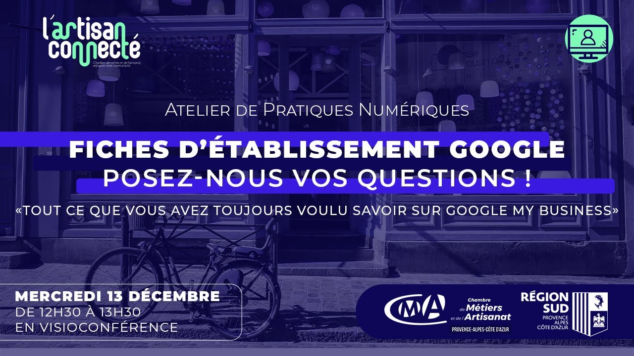 Atelier de Pratiques Numériques - Fiche d'établissement Google : on réponde à toutes vos questions