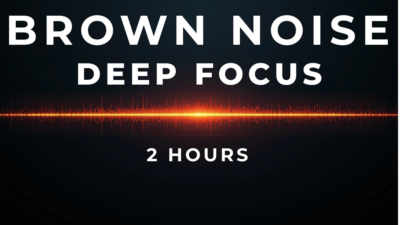 Brown Noise for Deep Focus | 2 Hour Study & Work Sound