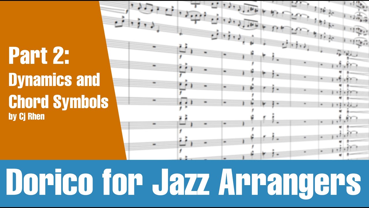 Dorico for Jazz Arrangers Part 2: Dynamics and Chord Symbols