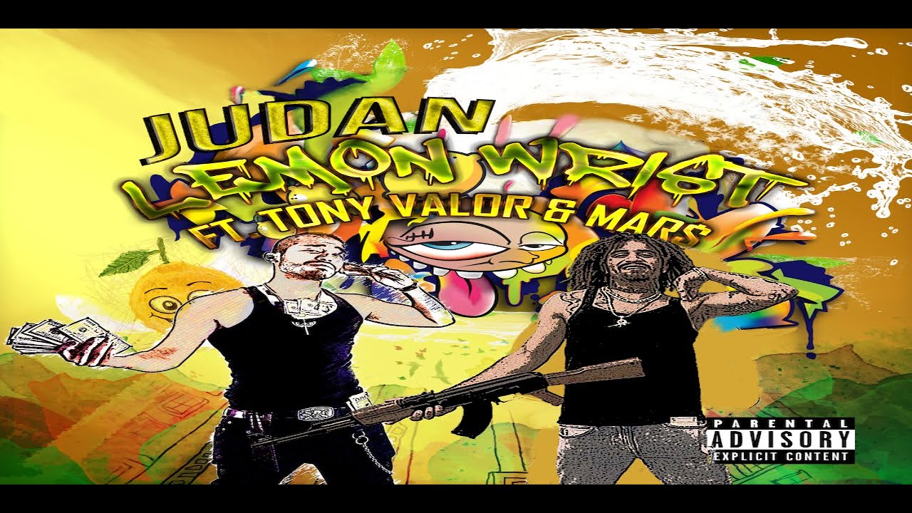 Judan - Lemon Wrist  Ft. Tony Valor & Mars (Official Music Video)