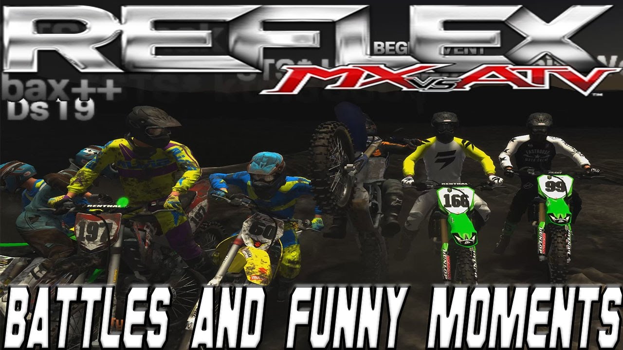 Mx Vs Atv Reflex - Battles, Funny Moments & LiveStream Highlights