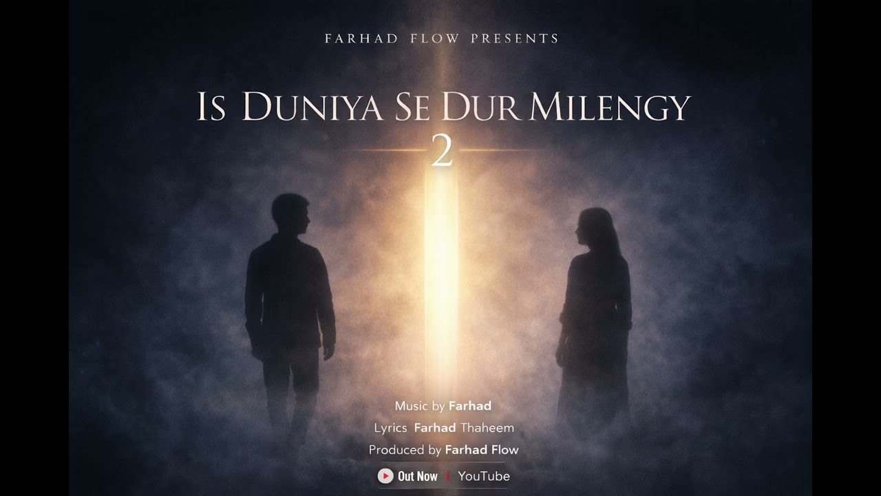 IS DUNIYA SE DUR MILENGY 2 – Official Song | Farhad Flow | Emotional Sufi Sad Song 2026