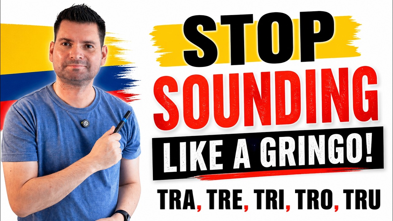 This Sound Is Ruining Your Spanish (TRA TRE TRI TRO TRU)