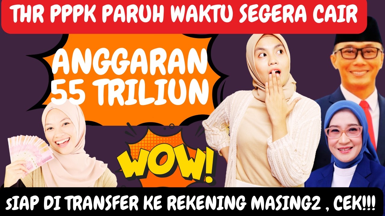 🔥 THR PPPK PARUH WAKTU CAIR AWAL RAMADHAN?! 😱 Anggaran 55 TRILIUN Sudah ACC?! CEK REKENING SEKARANG!