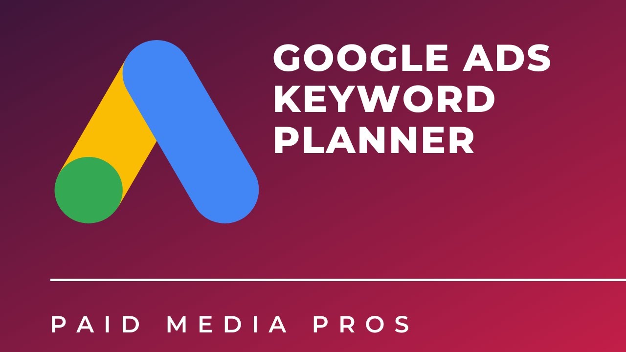 Google Ads Keyword Planner Tool