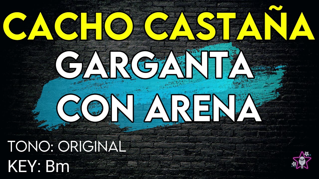 Cacho Castaña - Garganta Con Arena - Karaoke Instrumental