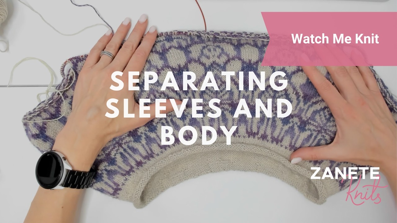A Meditative Knitting Session: Separating Sleeves on the Yoke Meditation Series No. 7