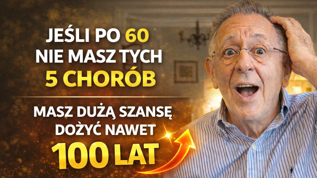 Jeśli osiągniesz wiek 60 lat bez tych 5 chorób, możesz dożyć 100 lat