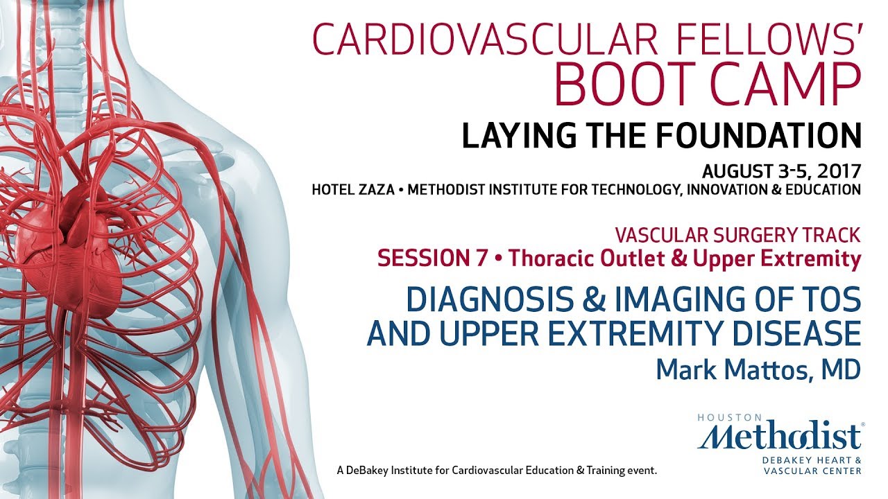 Diagnosis & Imaging of TOS and Upper Extremity Disease (Mark Mattos, MD)