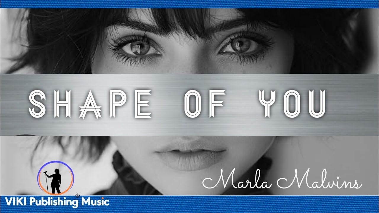 Shape of You Cover by Marla Malvins | Ed Sheeran | Shape of You Lyric Video | Shape of You Lyrics