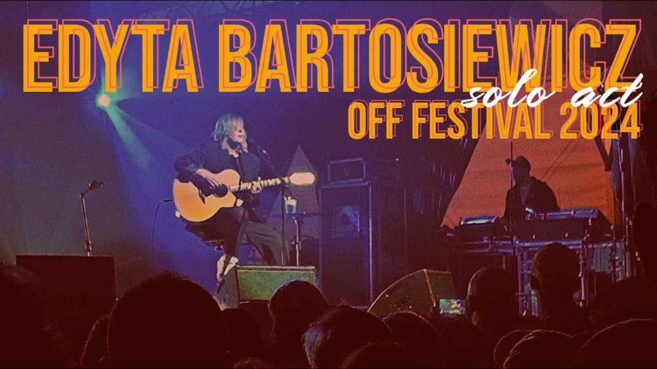 Edyta Bartosiewicz (solo act) (live @ OFF Festival 2024)
