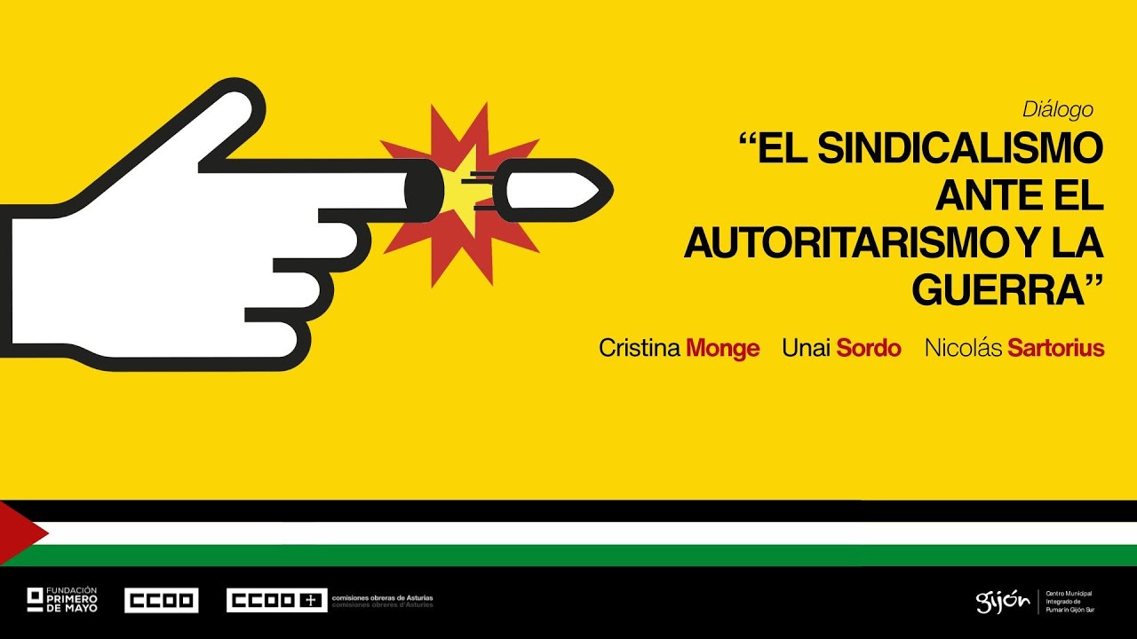 Diálogo “El sindicalismo ante el autoritarismo y la guerra”