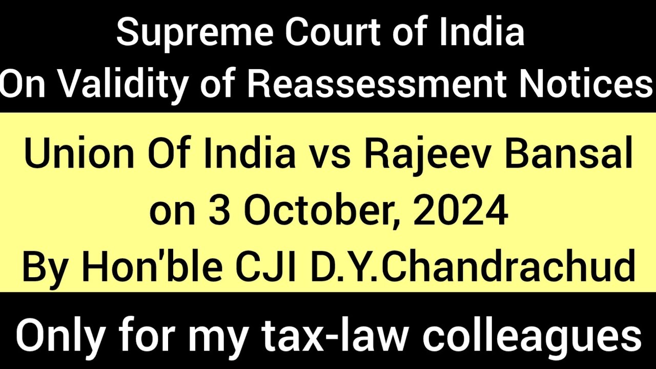 Supreme Court Landmark Judgement on S.148 of IT Act (UOI vs Rajeev Bansal) Explained in Simple Words