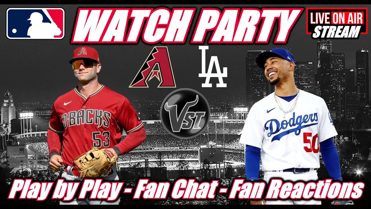 Dodgers VS Diamondbacks MLB Baseball ⚾ LADvsARI 🟢LIVE Watch Party Fan Chat Fan Reactions #MLB #Live