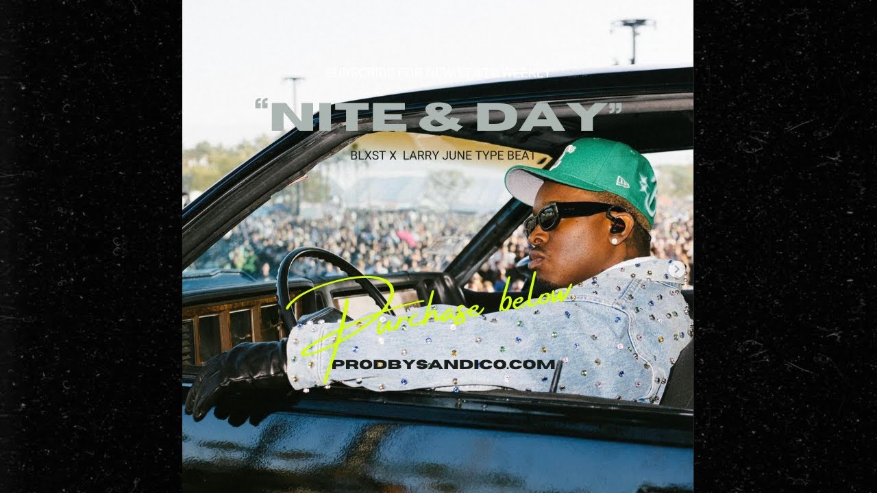 Blxst x Larry June Type Beat - NITE & DAY (prod. @Ian Sandico)
