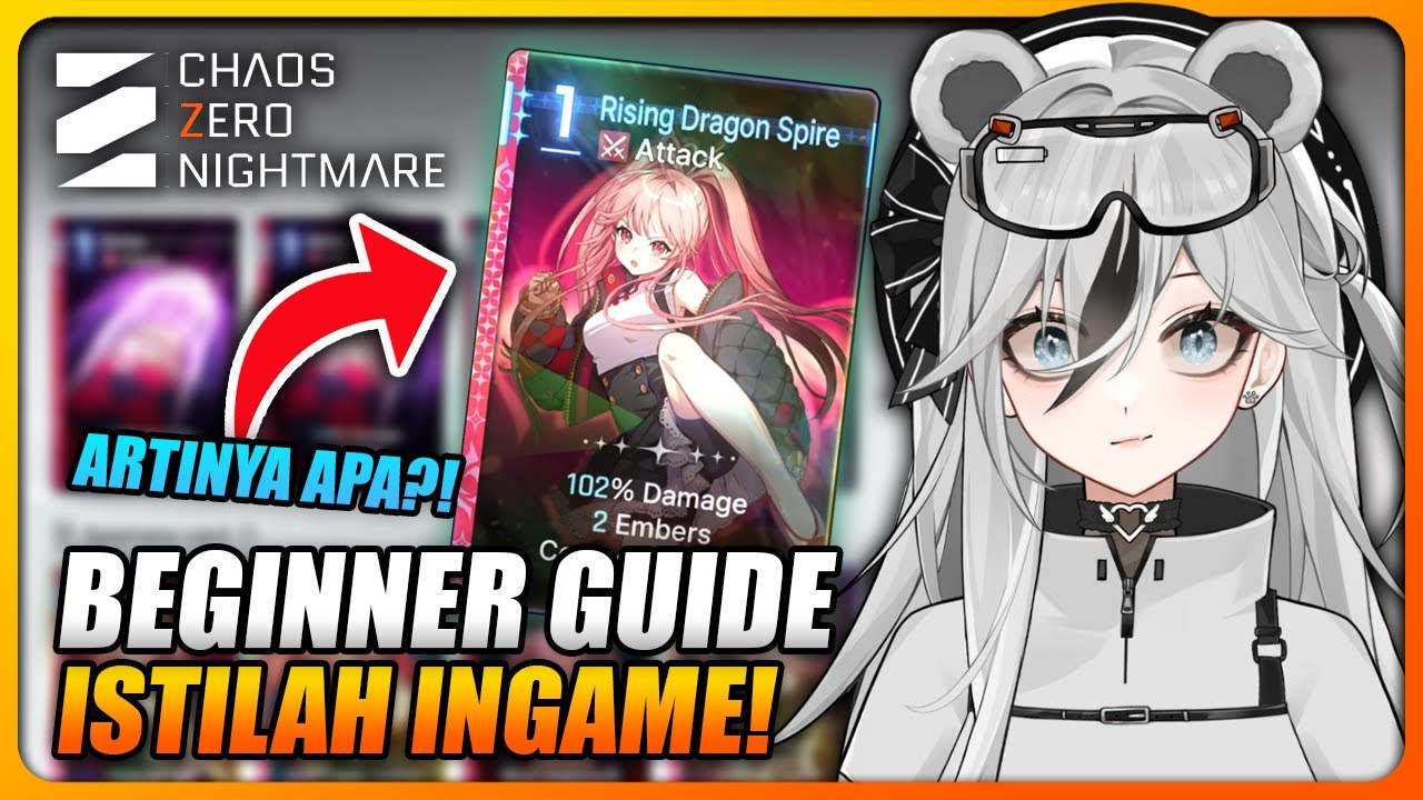 TIPS PANDUAN PEMULA KARTU & ISTILAH INGAME! - Chaos Zero Nightmare