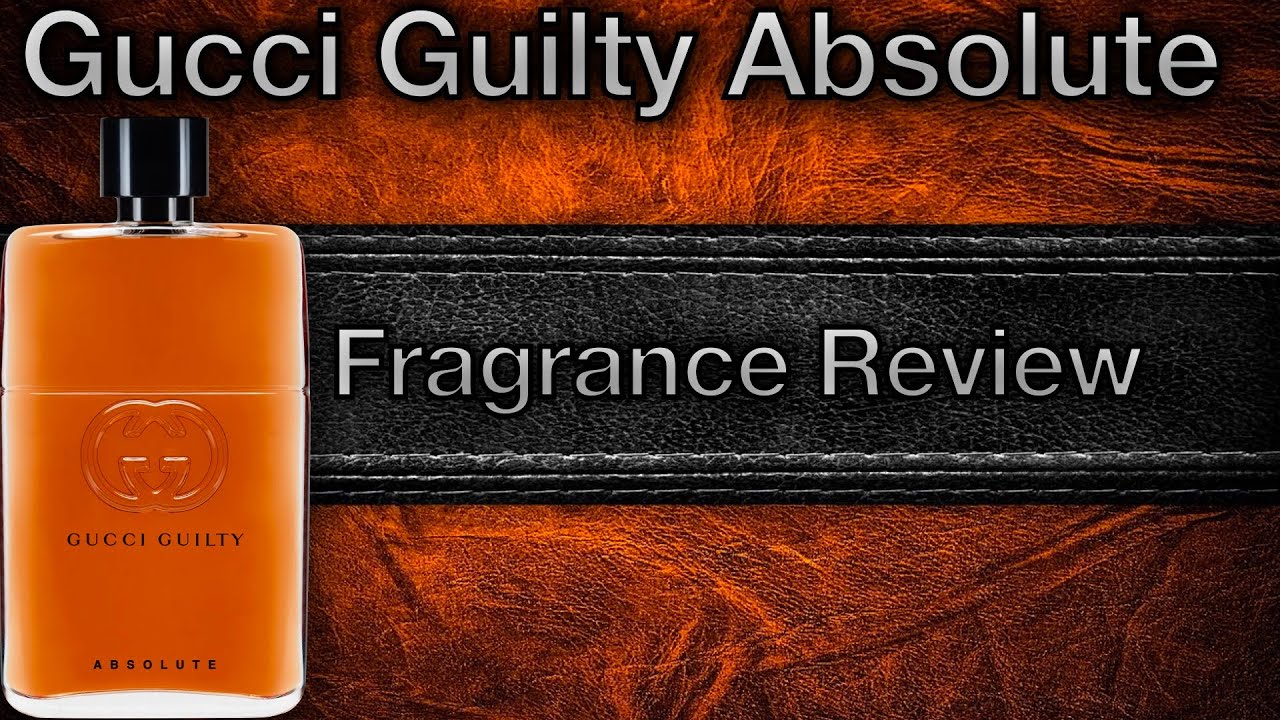 Gucci Guilty Absolute Pour Homme (Discontinued Fragrance Review)