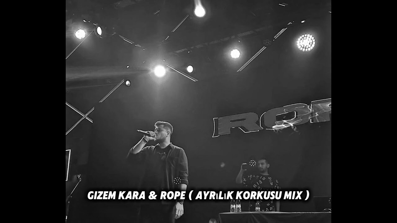 Gizem Kara & Rope  ( Ayrılık Korkusu Mix ) 