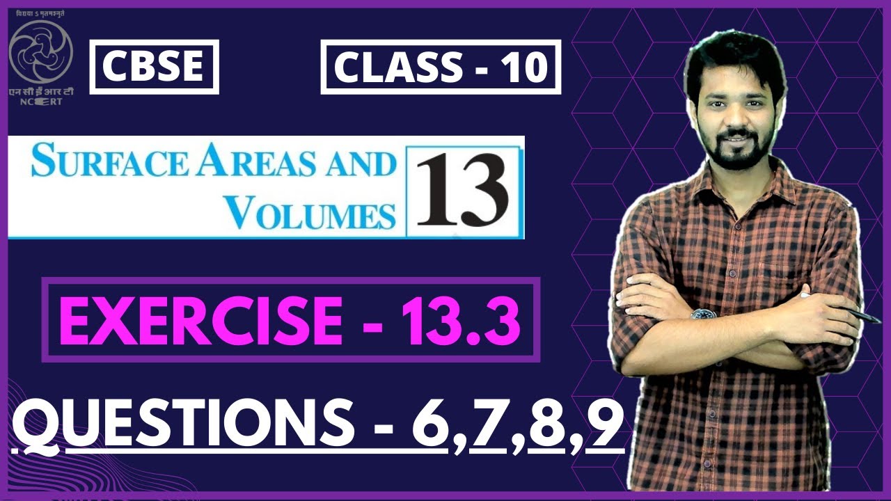Class 10 Maths | Chapter 13 Surface Areas And Volumes | Exercise 13.3 | Questions 6, 7, 8, 9 | NCERT