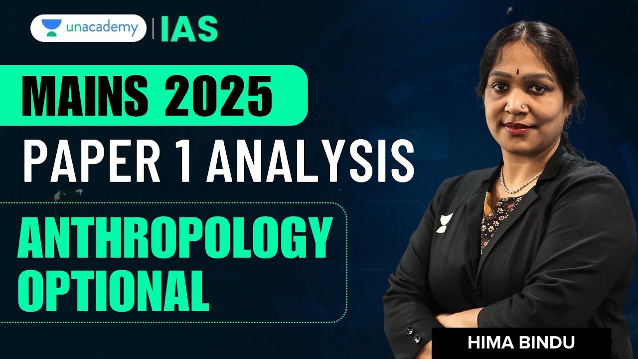 UPSC Mains 2025 Anthropology Optional Paper 1 Analysis | Hima Bindu Mam&rsquo;s Strategy Breakdown