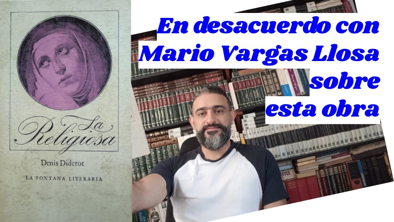 En desacuerdo con Mario Vargas Llosa sobre la Religiosa - Denis Diderot