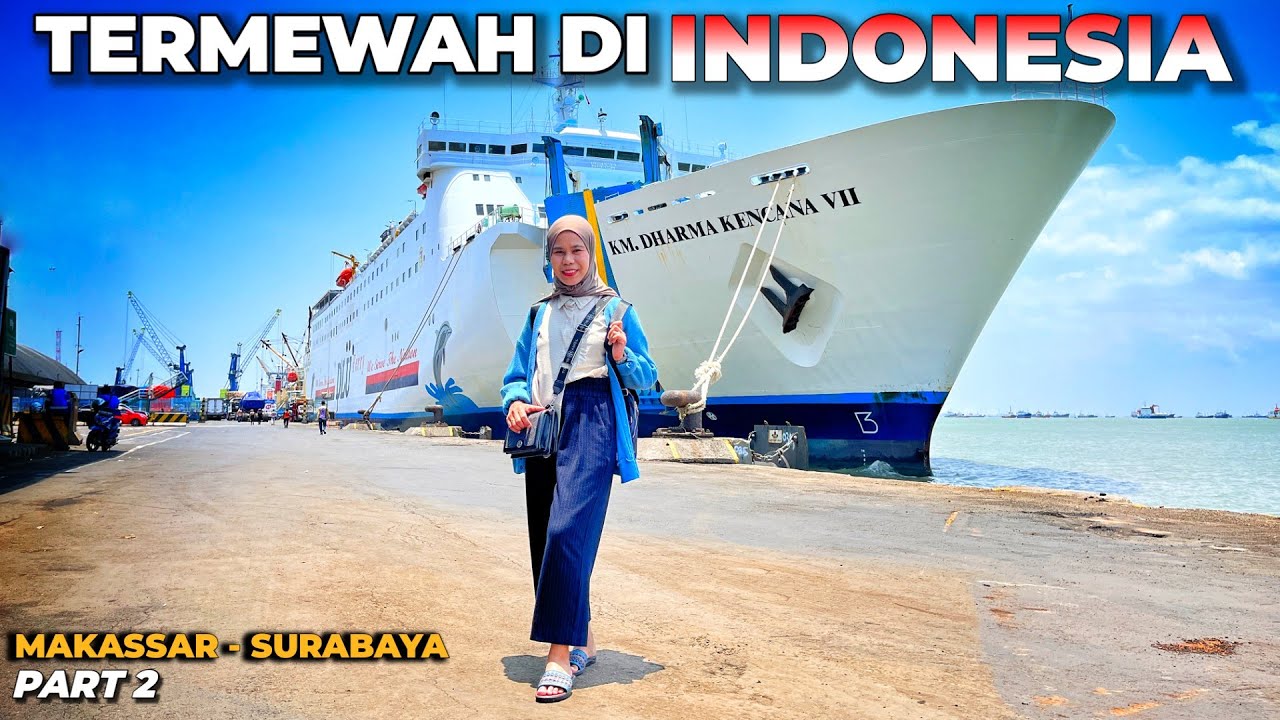 KAPAL MEWAH INI UPGRADE FASILITAS?? | Trip KM Dharma Kencana 7 Makassar - Surabaya Ep 2