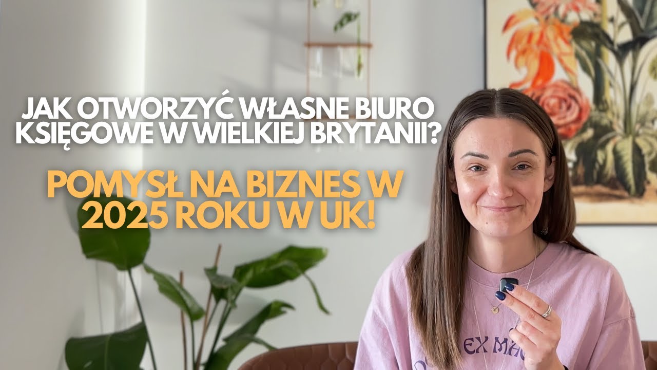 JAK OTWORZYĆ WŁASNE BIURO KSIĘGOWE W UK bez formalnych kwalifikacji?