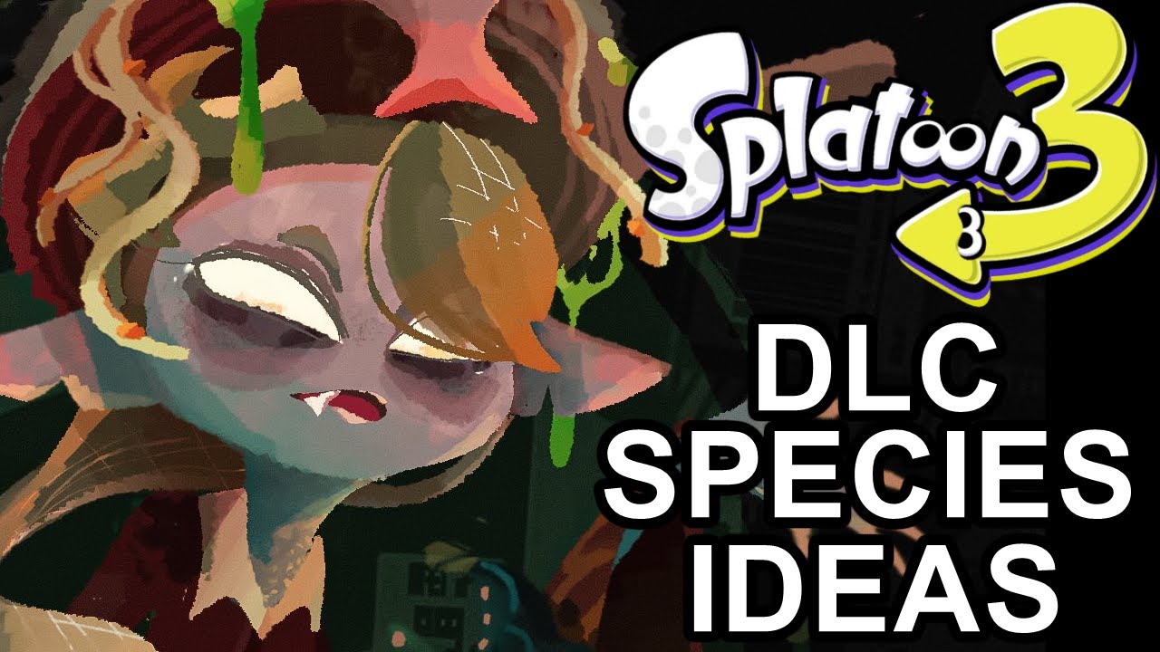 Splatoon 3 DLC Species Ideas
