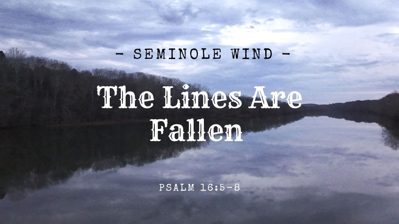 Seminole Wind - Psalm 16:5-8 