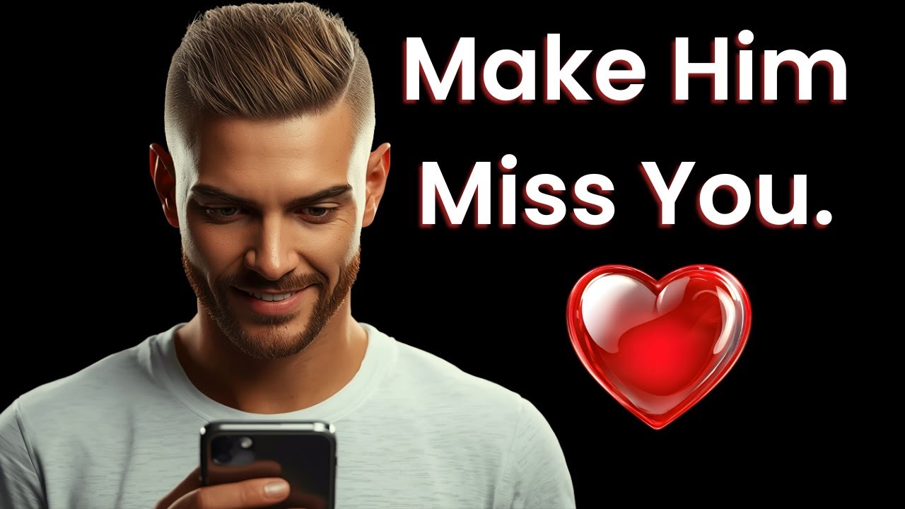 ❤️ Texts To Make Him Miss You Deeply (Send These When You Miss Him)