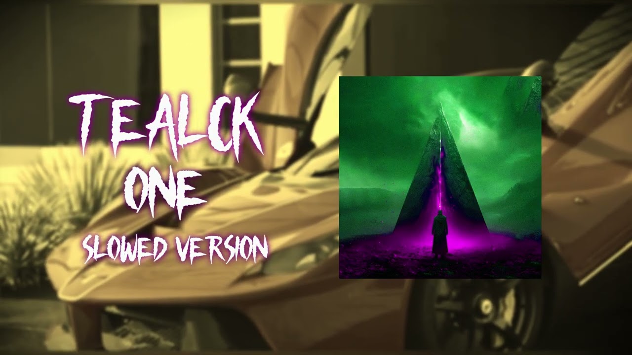 TEALCK - One - Slowed #tealck #phonkmusic  #ghouse #carmusic #brazilianphonkplaylist