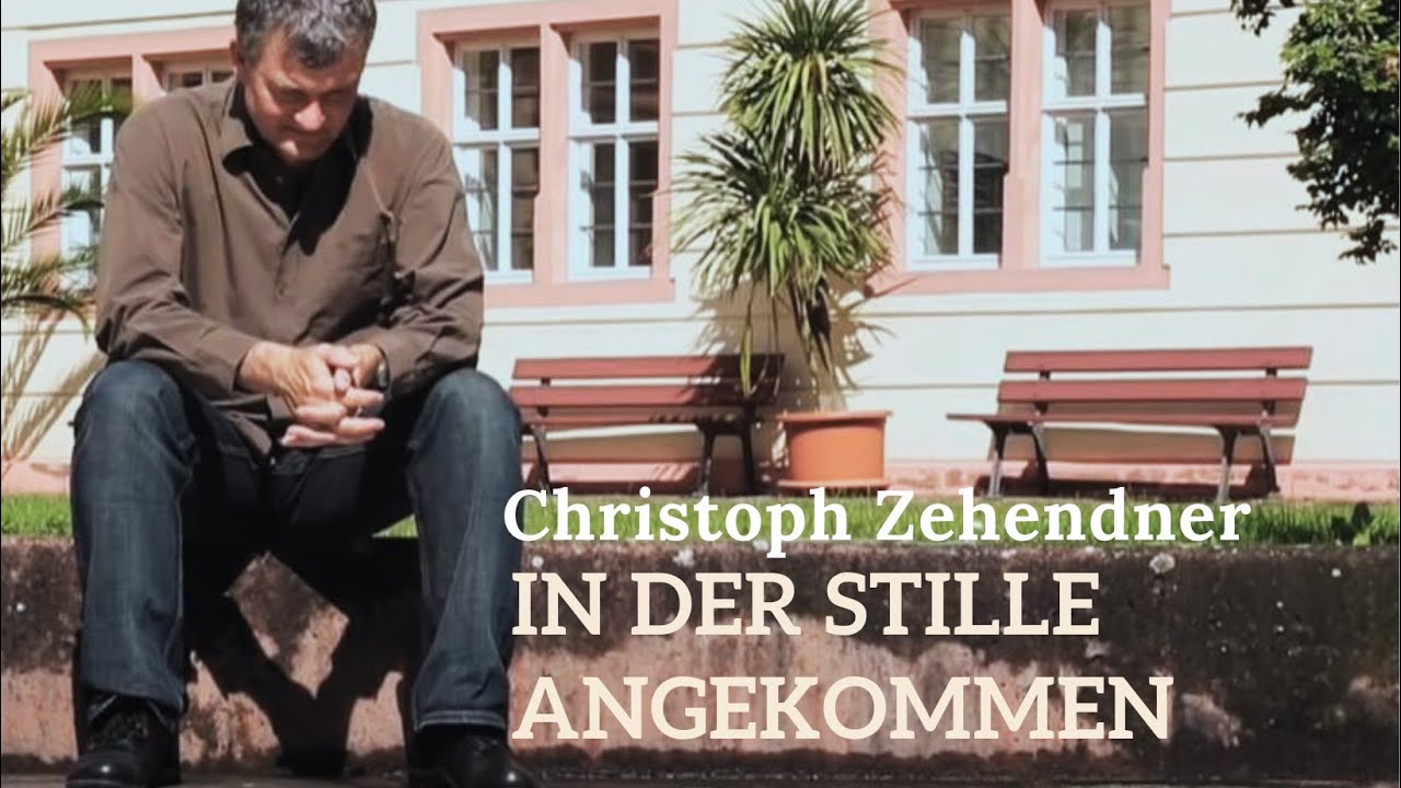Christoph Zehendner – In der Stille angekommen / Beten (Songvideo)