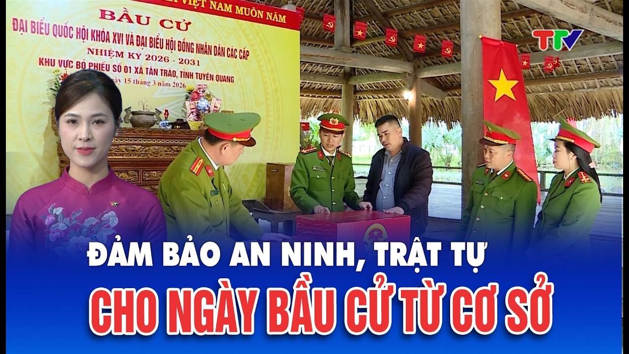 Thời sự trưa 12/3/2026| Đảm bảo an ninh, trật tự cho ngày bầu cử từ cơ sở.