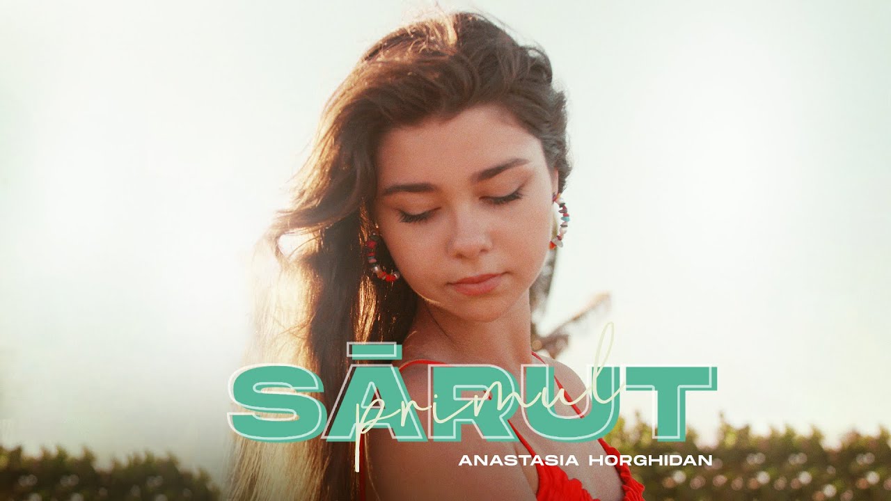 Anastasia Horghidan - Primul sărut I Official Video