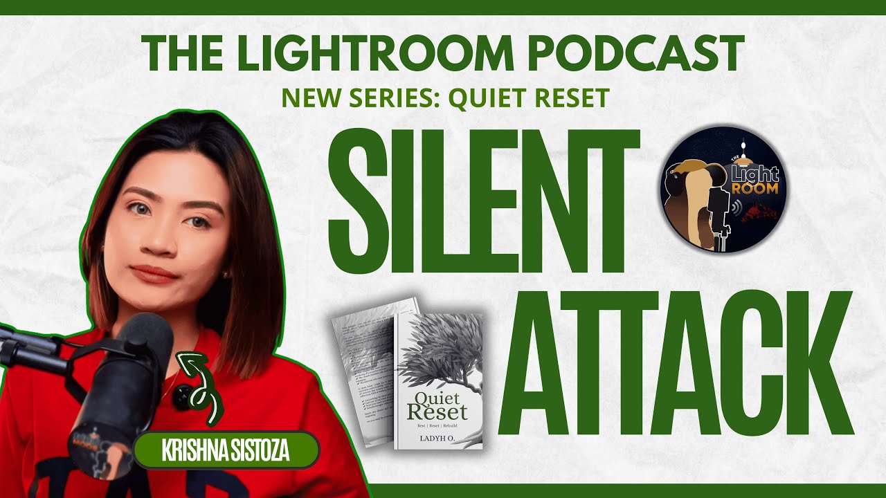 Quiet Reset: Silent Attack | The LightRoom Podcast | EP 7