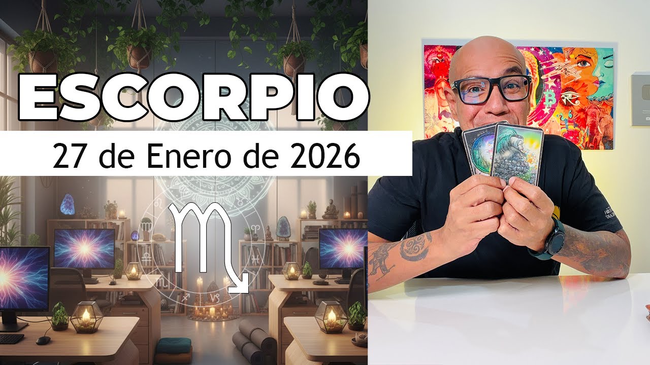ESCORPIO | Horóscopo de hoy 27 de Enero 2026